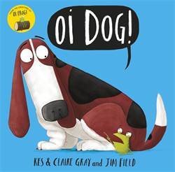Oi Dog! - Hodder Children’s