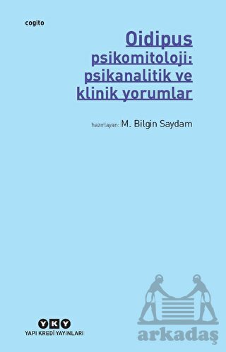 Oidipus - Psikomitoloji: Psikanalitik Ve Klinik Yorumlar - 1