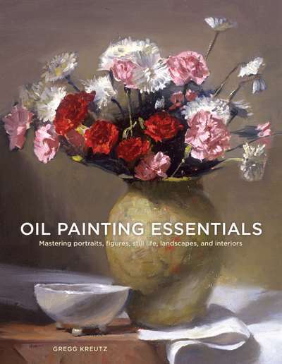 Oil Painting Essentials - Watson-Guptill USA