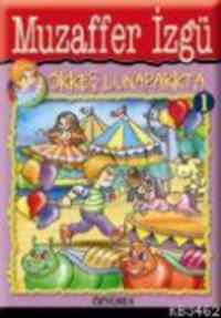 Ökkeş Lunaparkta - Özyürek Yayınları