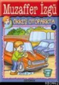 Ökkeş Otoparkta - Özyürek Yayınları