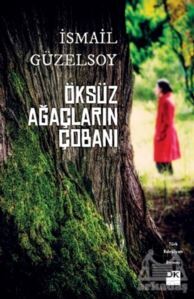 Öksüz Ağaçların Çobanı - Doğan Kitap
