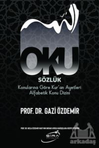 Oku Sözlük - Konularına Göre Kur’An Ayetleri Alfabetik Konu Dizini - 1