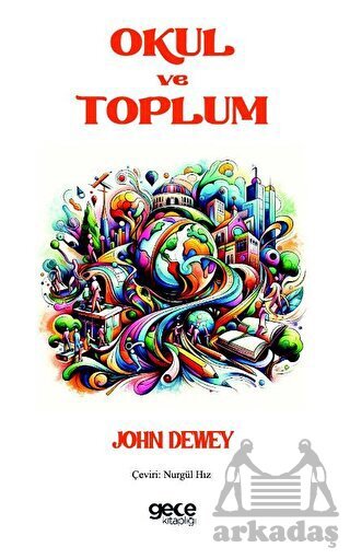 Okul Ve Toplum - Gece Kitaplığı