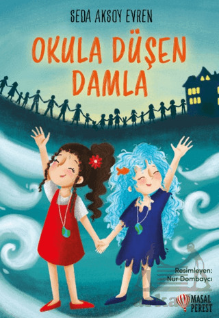 Okula Düşen Damla - Masalperest