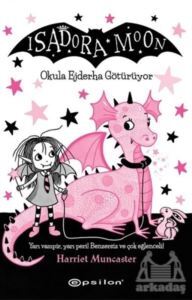 Okula Ejderha Götürüyor - Isadora Moon - 1