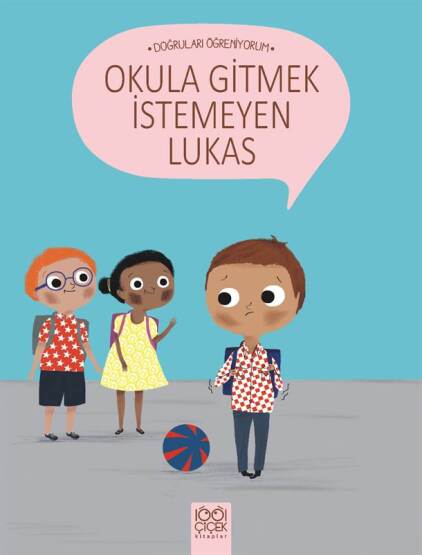 Okula Gitmek İstemeyen Lukas - 1001 Çiçek Kitaplar