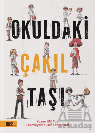 Okuldaki Çakıl Taşı - Mea Kitap