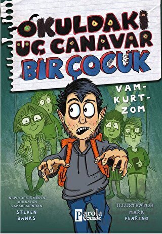 Okuldaki Üç Canavar Bir Çocuk: Vam – Kurt – Zom - Parola Çocuk