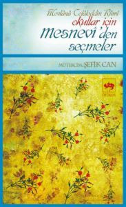 Okullar İçin Mesneviden Seçmeler - Ötüken Neşriyat
