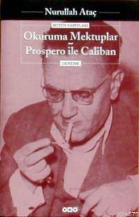 Okuruma Mektuplar - Prospero İle Caliban - 1