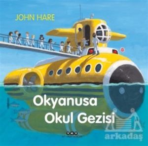 Okyanusa Okul Gezisi - Yapı Kredi Yayınları