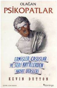Olağan Psikopatlar; Ermişler, Casuslar ve Seri Katillerden Hayat Dersleri - Domingo Yayınevi