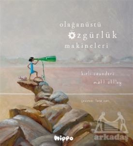 Olağanüstü Özgürlük Makineleri - Hippo Yayınları