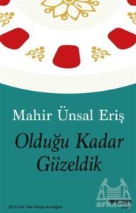Olduğu Kadar Güzeldik - Can Yayınları