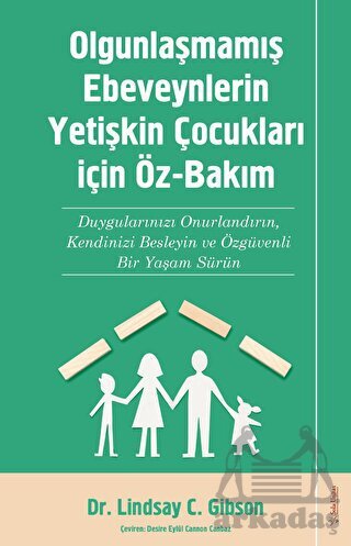 Olgunlaşmamış Ebeveynlerin Yetişin Çocukları için Öz-Bakım - Sola Unitas