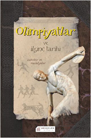 Olimpiyatlar ve İlginç Tarihi - Akılçelen Kitaplar