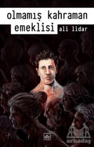 Olmamış Kahraman Emeklisi - İthaki Yayınları