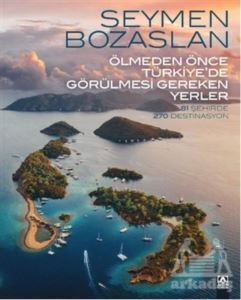 Ölmeden Önce Türkiye’De Görülmesi Gereken Yerler - Altın Kitaplar