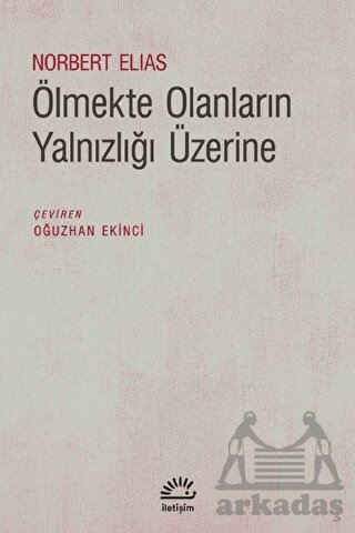 Ölmekte Olanların Yalnızlığı Üzerine - 1