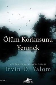 Ölüm Korkusunu Yenmek - Pegasus Yayınları