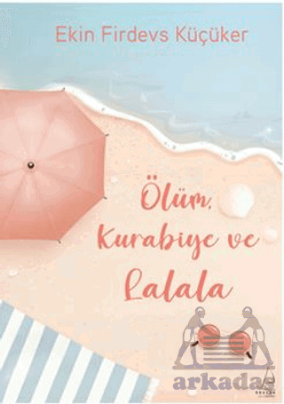 Ölüm, Kurabiye Ve Lalala - Destek Yayınları