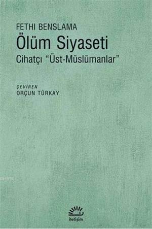 Ölüm Siyaseti; Cihatçı Üst Müslümancılar - 1