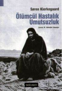 Ölümcül Hastalık Umutsuzluk - 1