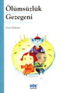 Ölümsüzlük Gezegeni - Kök Yayınevi