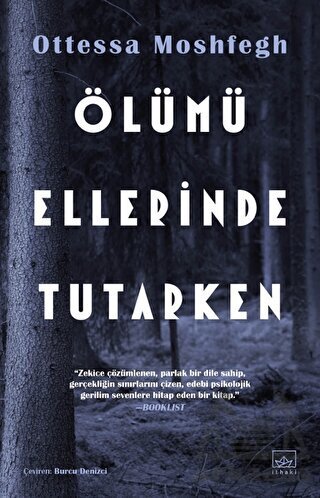 Ölümü Ellerinde Tutarken - İthaki Yayınları
