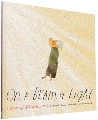 On A Beam Of Light: A Story Of Albert Einstein - Chronicle Books
