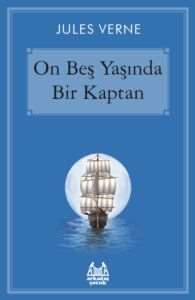 On Beş Yaşında Bir Kaptan - Arkadaş Yayınevi