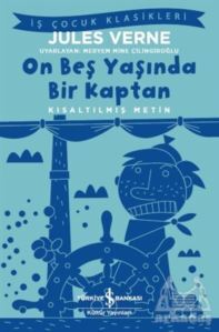 On Beş Yaşında Bir Kaptan (Kısaltılmış Metin) - İş Bankası Kültür Yayınları