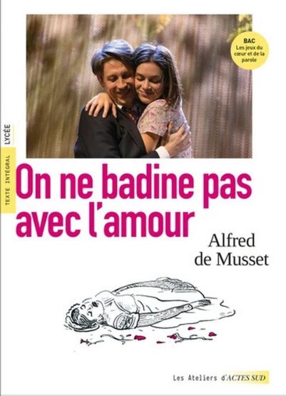 On ne badine pas avec l'amour - Actes Sud