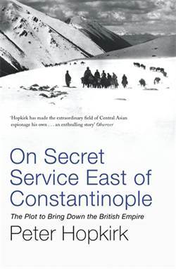 On Secret Service East of Constantinople - John Murray