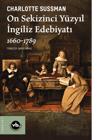 On Sekizinci Yüzyıl İngiliz Edebiyatı 1660-1789 - Vakıfbank Kültür Yayınları