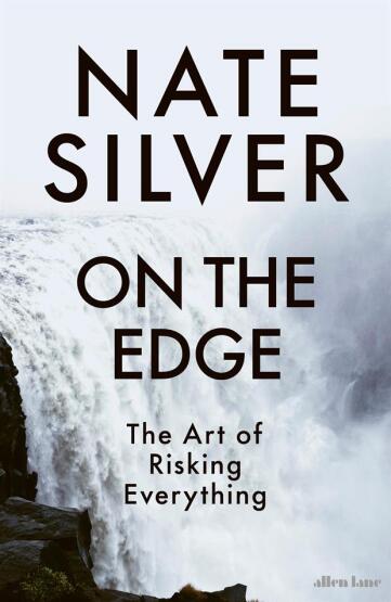On the Edge The Art of Risking Everything - Allen Lane