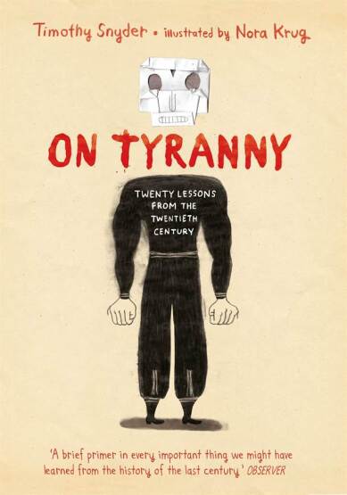 On Tyranny Graphic Edition Twenty Lessons from the Twentieth Century - Bodley Head