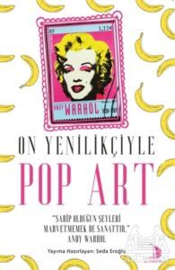 On Yenilikçiyle Pop Art - Destek Yayınları