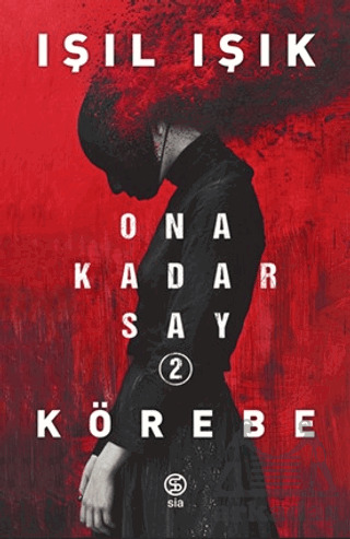 Ona Kadar Say 2 - Körebe - Sia Kitap
