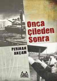 Onca Çileden Sonra - Arkadaş Yayınevi