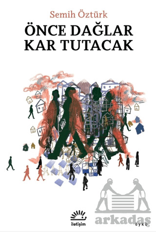 Önce Dağlar Kar Tutacak - 1