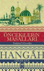 Öncekilerin Masalları - Hangâh; Esâtîru'l-Evvelin - Ötüken Neşriyat