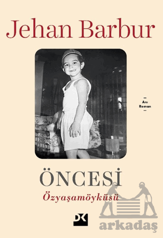 Öncesi - Özyaşam Öyküsü