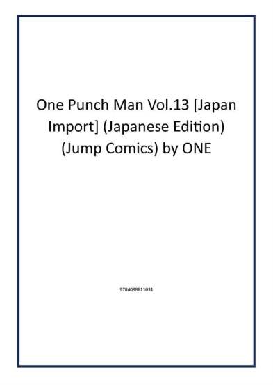 One Punch Man Vol.13 [Japan Import] (Japanese Edition) (Jump Comics) by ONE - VIZ Media
