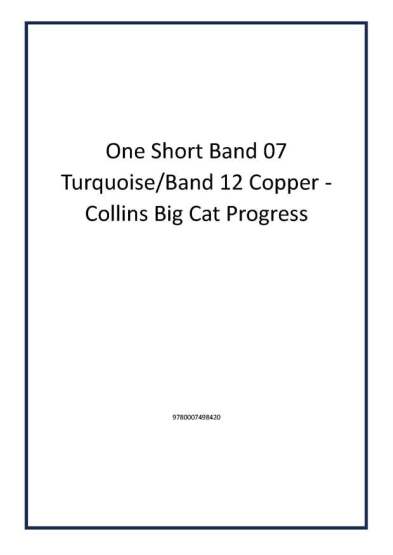 One Short Band 07 Turquoise/Band 12 Copper - Collins Big Cat Progress - Publisher