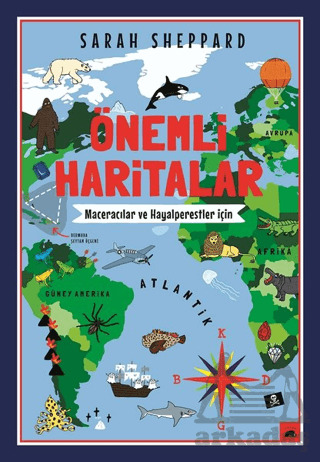 Önemli Haritalar - Maceracılar Ve Hayalperestler İçin - Kolektif Kitap