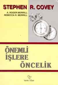 Önemli İşlere Öncelik - Varlık Yayınları