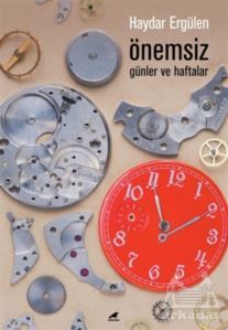 Önemsiz Günler Ve Haftalar - Kara Karga Yayınları