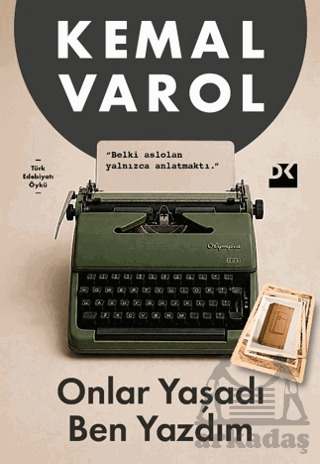 Onlar Yaşadı Ben Yazdım - Doğan Kitap